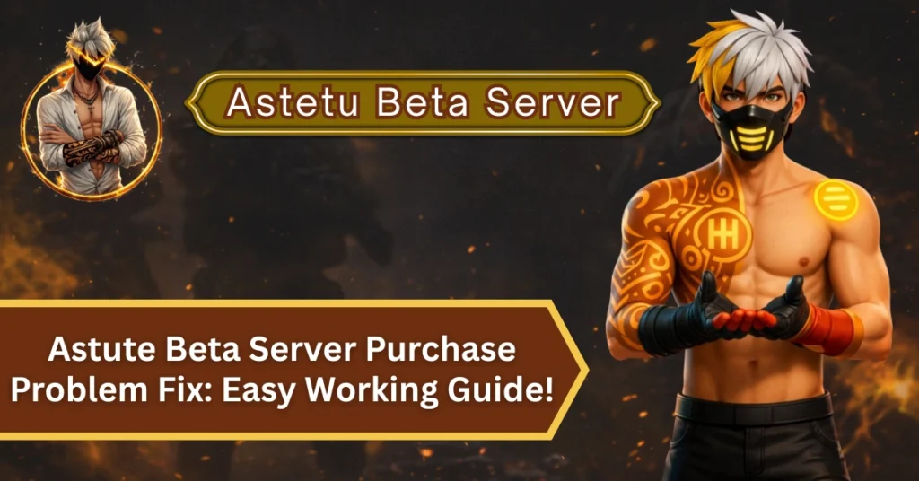 Astute Beta Server Purchase Problem Fix: Easy Working Guide!